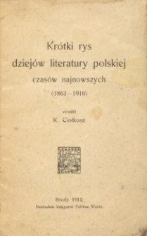 Krótki rys dziejów literatury polskiej czasów najnowszych (1863-1910)