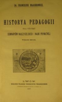 Historya pedagogii dla użytku seminaryów nauczycielskich i nauki prywatnej