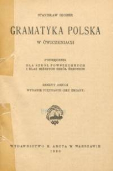 Gramatyka polska w ćwiczeniach : podręcznik dla szkół powszechnych i klas niższych szkół średnich. Z. 2