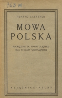 Mowa polska : podręcznik do nauki o języku dla 3 klasy gimnazjalnej