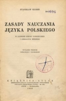 Zasady nauczania języka polskiego : w zakresie szkoły powszechnej i gimnazjum niższego