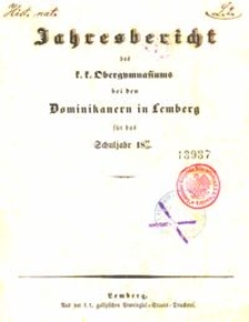 Jahresbericht des K. K. Obergymnasiums bei den Dominikanern in Lemberg für das Schuljahr 1849/50