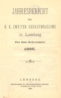 Jahresbericht des k. k. zweiten Obergymnasiums in Lemberg für das Schuljahr 1895