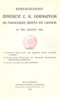 Sprawozdanie Dyrekcyi C. K. Gimnazyum im. Franciszka Józefa we Lwowie za rok szkolny 1913