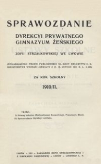 Sprawozdanie Dyrekcyi Prywatnego Gimnazyum Żeńskiego Zofii Strzałkowskiej we Lwowie za rok szkolny 1910/11