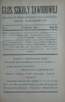 Głos Szkoły Zawodowej : organ Stowarzyszenia Nauczycieli Szkół Zawodowych. R. 3, Nr 6