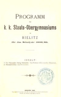 Programm des k. k. Staats-Obergymnasiums in Bielitz für das Schuljahr 1888/89