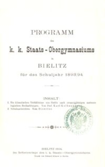 Programm des k. k. Staats-Obergymnasiums in Bielitz für das Schuljahr 1893/94