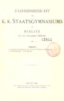 Jahresbericht des k. k. Staatsgymnasiums zu Bielitz für das Schuljahr 1895/96