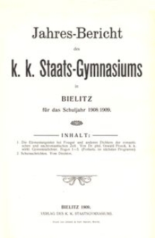 Jahres-Bericht des k. k. Staats-Gymnasiums in Bielitz für das Schuljahr 1908/1909
