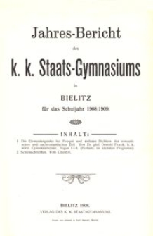 Jahres-Bericht des k. k. Staats-Gymnasiums in Bielitz für das Schuljahr 1908/1909