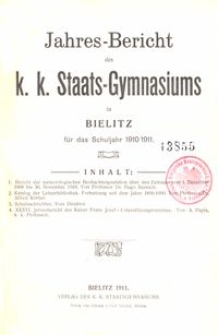 Jahres-Bericht des k. k. Staats-Gymnasiums in Bielitz für das Schuljahr 1910/1911