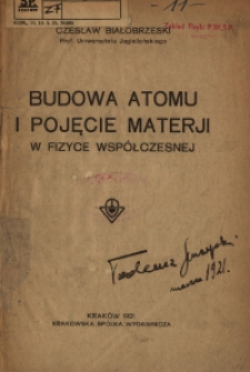 Budowa atomu i pojęcie materji w fizyce współczesnej