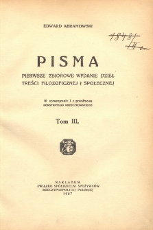 Pisma : pierwsze zbiorowe wydanie dzieł treści filozoficznej i społecznej. T. 3