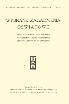 Wybrane zagadnienia oświatowe. Sześć referatów, wygłoszonych na Wszechświatowej Konferencji Oświaty Dorosłych w Cambridge