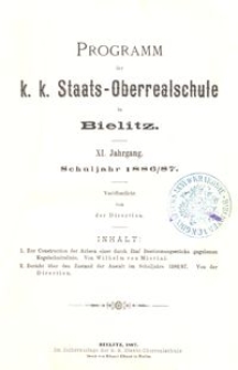 Programm der k. k. Staats-Oberrealschule in Bielitz : XI. Jahrgang : Schuljahr 1886/87