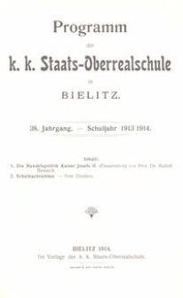 Programm der k. k. Staats-Oberrealschule in Bielitz : 38. Jahrgang : Schuljahr 1913/1914