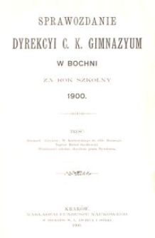Sprawozdanie Dyrekcyi c. k. Gimnazyum w Bochni za rok szkolny 1900
