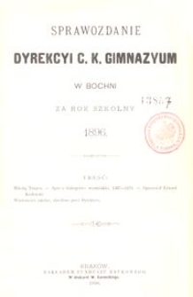 Sprawozdanie Dyrekcyi c. k. Gimnazyum w Bochni za rok szkolny 1896