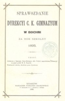Sprawozdanie Dyrekcyi c. k. Gimnazyum w Bochni za rok szkolny 1895