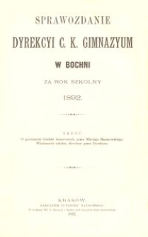 Sprawozdanie Dyrekcyi c. k. Gimnazyum w Bochni za rok szkolny 1892