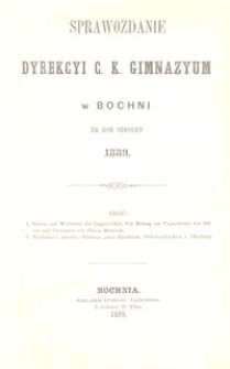 Sprawozdanie Dyrekcyi c. k. Gimnazyum w Bochni za rok szkolny 1889