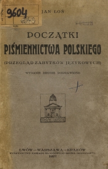 Początki piśmiennictwa polskiego : (przegląd zabytków językowych)