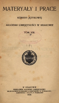 Materyały i Prace Komisyi Językowej Akademii Umiejętności w Krakowie. Tom VIII