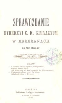 Sprawozdanie Dyrekcyi c. k. Gimnazyum w Brzeżanach za rok szkolny 1893