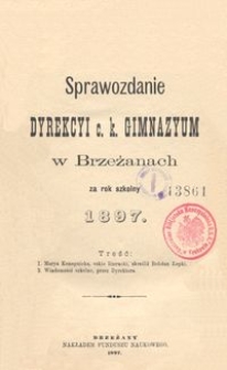 Sprawozdanie Dyrekcyi c. k. Gimnazyum w Brzeżanach za rok szkolny 1897