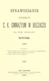 Sprawozdanie Dyrekcyi C. K. Gimnazyum w Buczaczu za rok szkolny 1902