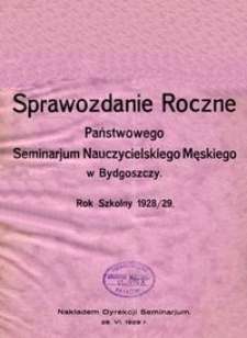 Sprawozdanie Roczne Państwowego Seminarjum Nauczycielskiego Męskiego w Bydgoszczy : Rok Szkolny 1928/29