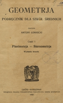 Geometrja : podręcznik dla szkół średnich. Cz. 1, Planimetrja - stereometrja