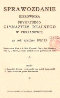 Sprawozdanie Kierownika Prywatnego Gimnazyum Realnego w Chrzanowie za rok szkolny 1912/13