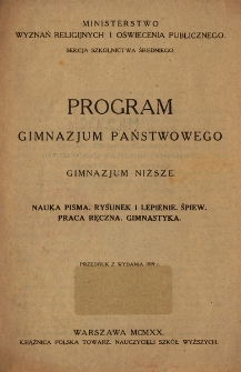 Program gimnazjum państwowego: gimnazjum niższe : nauka pisma, rysunek i lepienie, śpiew, praca ręczna, gimnastyka