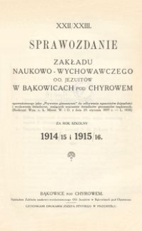 XXII/XXIII. Sprawozdanie Zakładu naukowo-wychowawczego OO. Jezuitów w Bąkowicach pod Chyrowem za rok szkolny 1914/15 i 1915/16