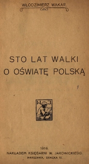 Sto lat walki o oświatę polską