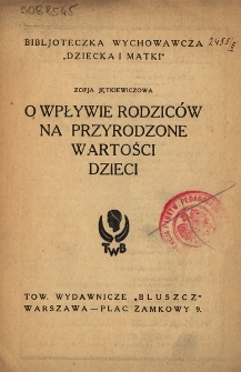 O wpływie rodziców na przyrodzone wartości dzieci