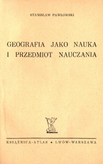 Geografia jako nauka i przedmiot nauczania