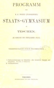 Programm des k. k. zweiten (evangelischen) Staats-Gymnasiums in Teschen am Schlusse des Schuljahres 1872/73