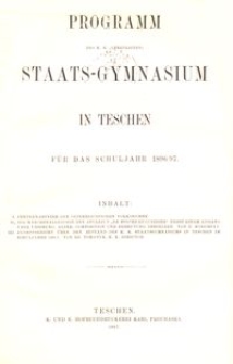 Programm des k. k. (vereinigten) Staats-Gymnasium in Teschen für das Schuljahr 1896/97