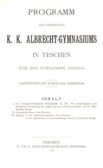 Programm des (vereinigten) K. K. Albrecht-Gymnasiums in Teschen für das Schuljahr 1913/1914