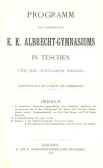 Programm des (vereinigten) K. K. Albrecht-Gymnasiums in Teschen für das Schuljahr 1914/1915