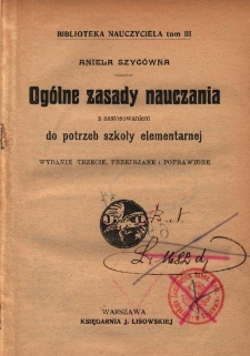 Ogólne zasady nauczania z zastosowaniem do potrzeb szkoły elementarnej