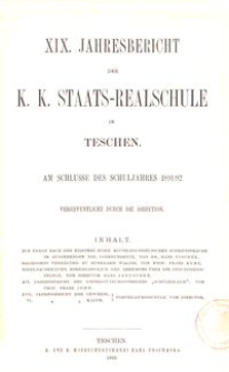 XIX. Jahresbericht der K. K. Staats-Realschule in Teschen am Schlusse des Schuljahres 1891/92