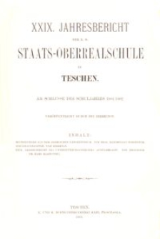 XXIX. Jahresbericht der K. K. Staats-Oberrealschule in Teschen am Schlusse des Schuljahres 1901/1902