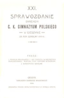 XXI. Sprawozdanie dyrekcyi c. k. gimnazyum polskiego w Cieszynie za rok szkolny 1915-16