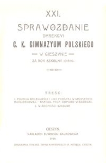 XXI. Sprawozdanie dyrekcyi c. k. gimnazyum polskiego w Cieszynie za rok szkolny 1915-16