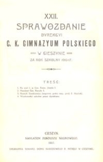 XXII. Sprawozdanie dyrekcyi c. k. gimnazyum polskiego w Cieszynie za rok szkolny 1916-17