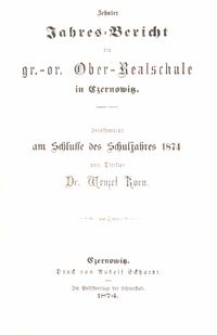 Zehnter Jahres-Bericht der gr.-or. Ober-Realschule in Czernowitz am Schlusse des Schuljahres 1874